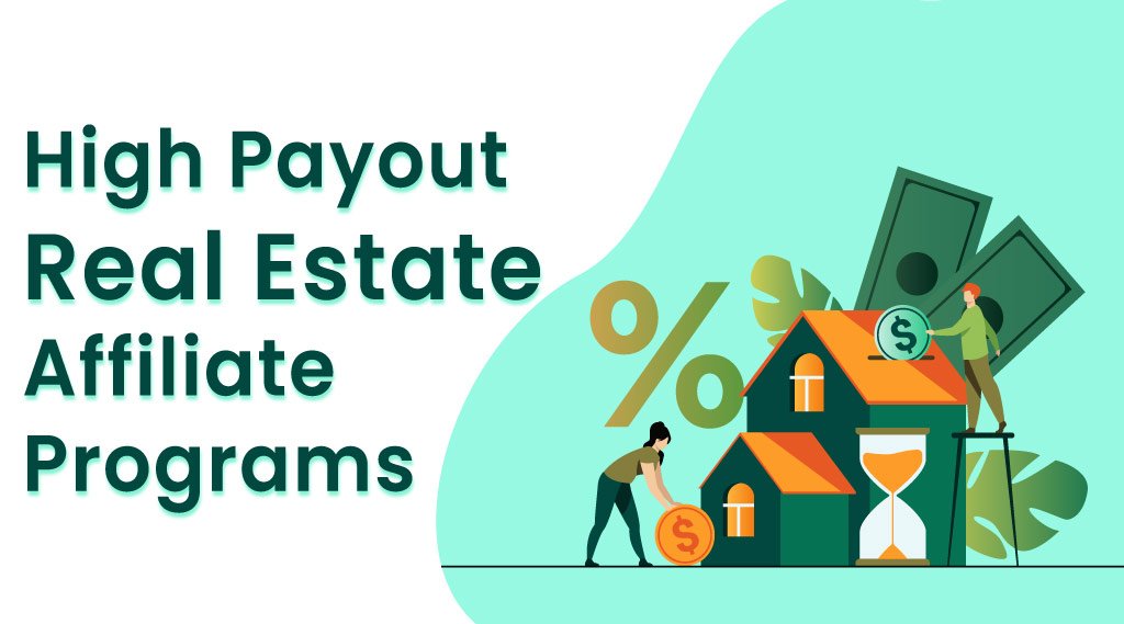 8 high payout real estate affiliate programs