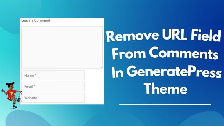 remove URL field from comments in GeneratePress