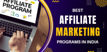 Best Affiliate Programs In India [Truly Indian]