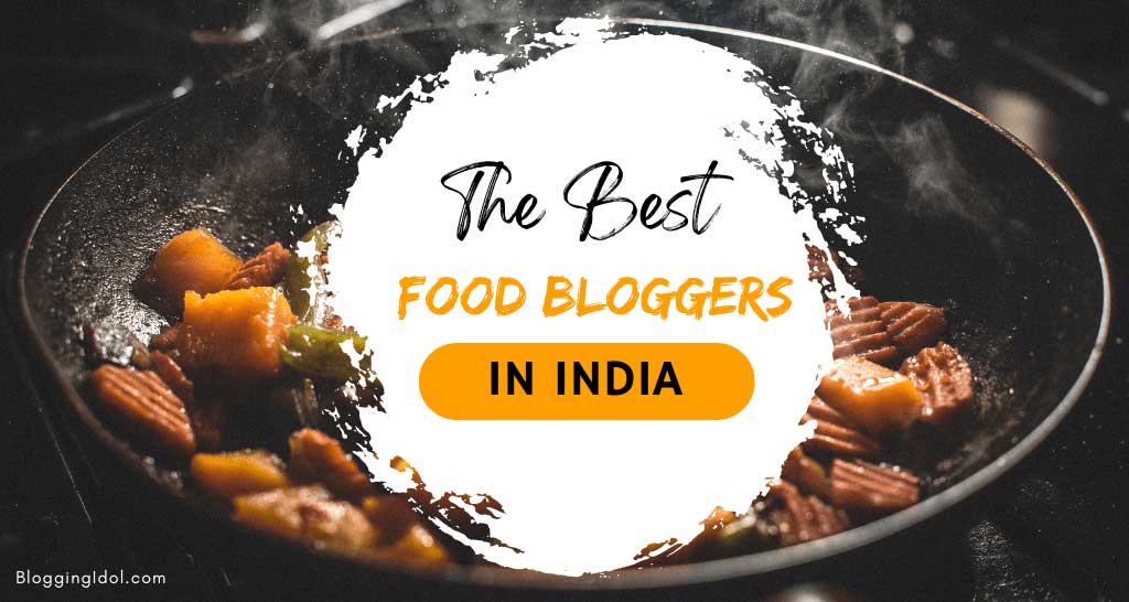top food bloggers in india